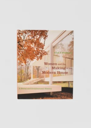 Women and the Making of the Modern House